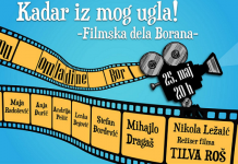 „Kadar iz mog ugla – Filmska dela Borana“ u Domu omladine Bor
